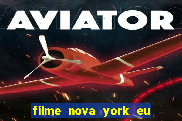 filme nova york eu te amo